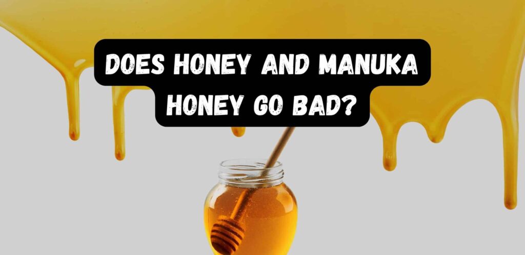 Does Manuka Honey Expire